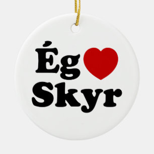 I Heart (Liebe) Skyr [Ég Elska Skyr] Isländisch Keramik Ornament