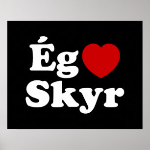 I Heart (Liebe) Skyr [Ég Elska Skyr] Isländisch Poster
