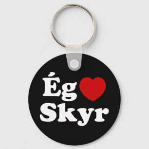 I Heart (Liebe) Skyr [Ég Elska Skyr] Isländisch Schlüsselanhänger