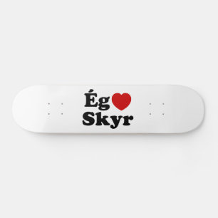 I Heart (Liebe) Skyr [Ég Elska Skyr] Isländisch Skateboard