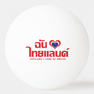 I Heart (Liebe) Thailand Thai Sprachskript Tischtennisball