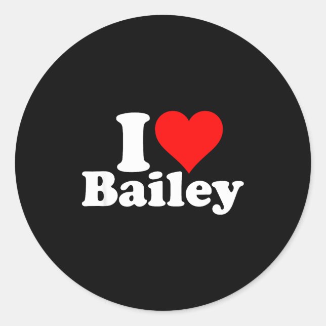 I Heart Love Bailey  Runder Aufkleber (Vorderseite)
