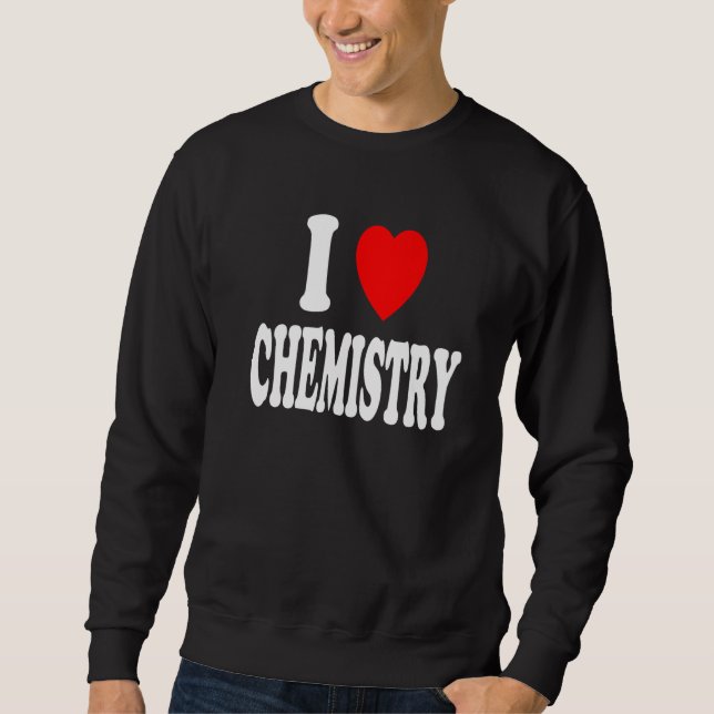 I Heart (Love) Chemistry Chemist Scientist Premium Sweatshirt (Vorderseite)
