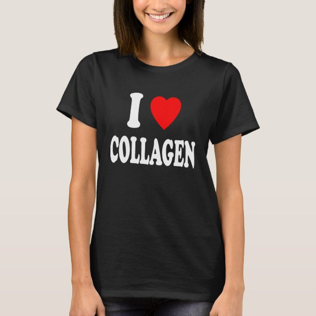 I Heart Love Collagen Beauty Supplement Workout Gy T-Shirt (Vorderseite)