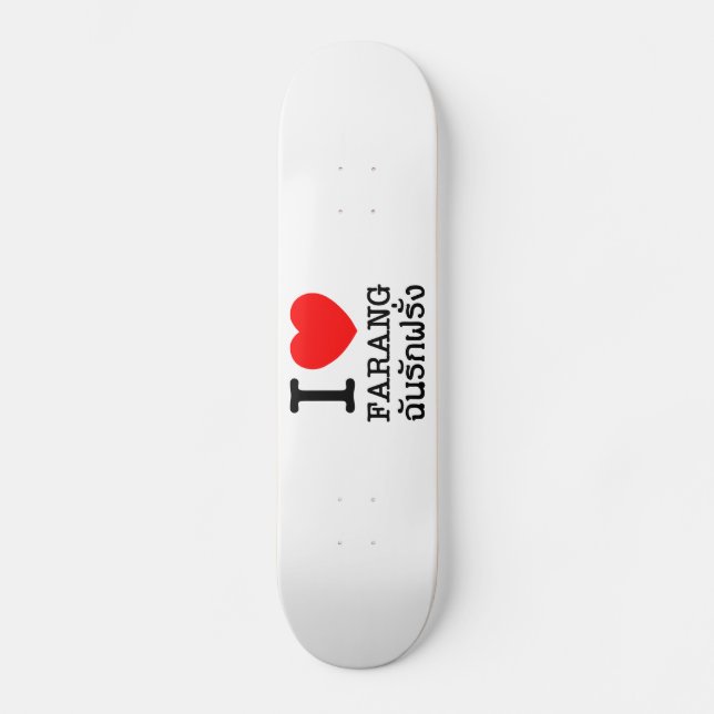 I Heart (Love) Farang Skateboard (Vorderseite)