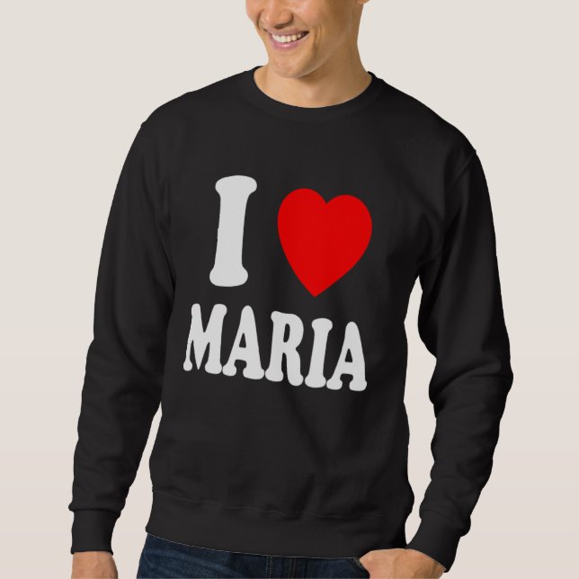 I Heart Love Maria Cute Matching Couple Spouse Sweatshirt (Vorderseite)