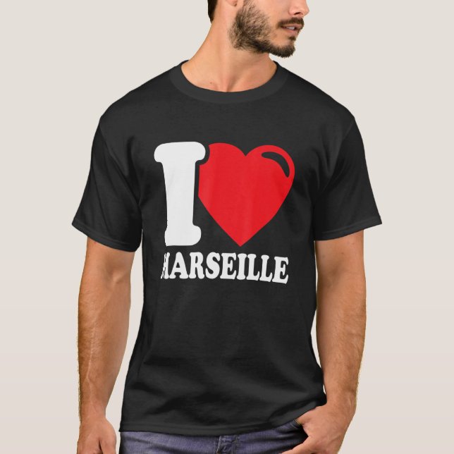 I Heart Marseille Beautiful Marseille City I Liebe T-Shirt (Vorderseite)