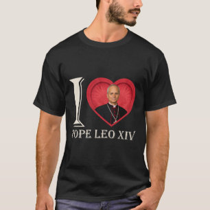 I Heart Pope Robert Francis Prevost Leo Xiv 267. T-Shirt