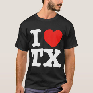 I Heart Texas (TX) Liebe T - Shirt