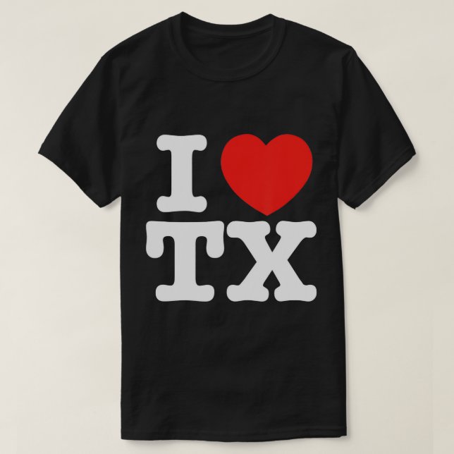 I Heart Texas (TX) Love T-Shirt (Design devant)