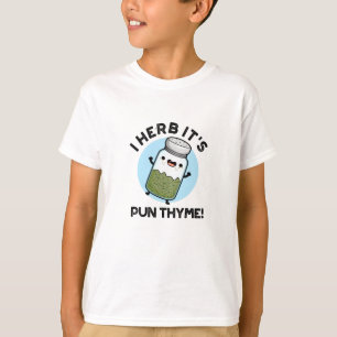 I Herb Es ist Pun Thyme Funny Food Kräuterpun T-Shirt