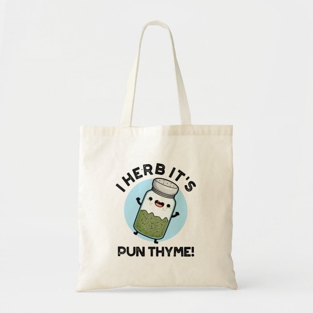 I Herb Es ist Pun Thyme Funny Food Kräuterpun Tragetasche (Vorne)