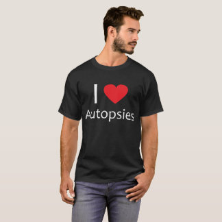 I Herz-Autopsienforensics-T - Shirt