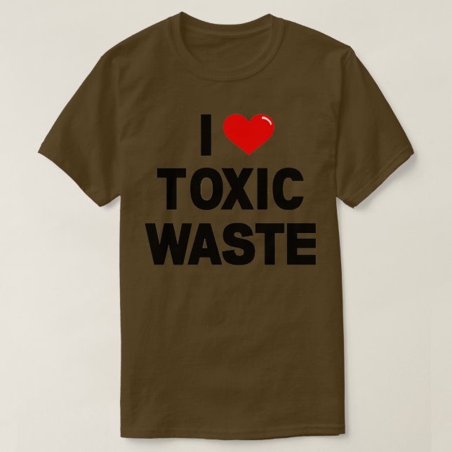 I HERZ Giftige Abfälle T-Shirt (Design vorne)