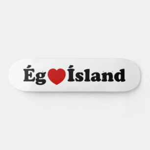 I Herz (Liebe) Island [Ég Elska Ísland] Island Skateboard
