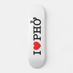 I Herz (Liebe) Pho Skateboard