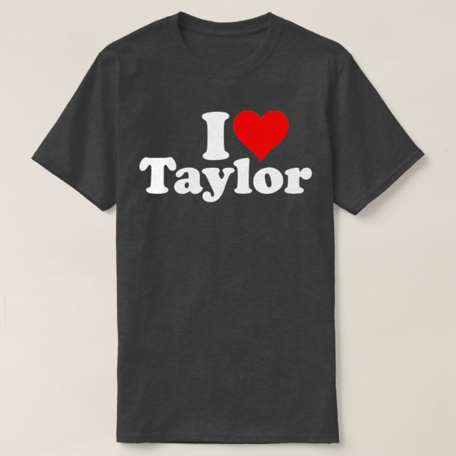I HERZ LIEBE TAYLOR TShirt (Design vorne)