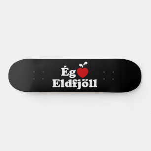 I Herz (Liebe) Vulkane [Ég Elska Eldfjöll] Skateboard