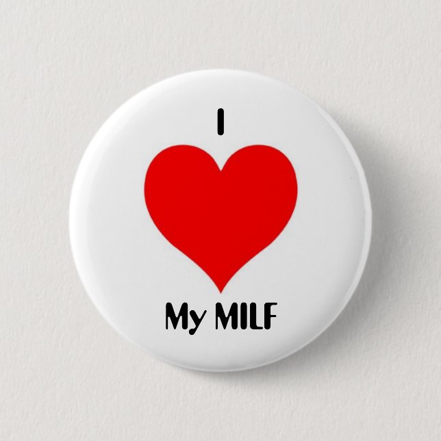 I Herz mein MILF Button (Vorderseite)