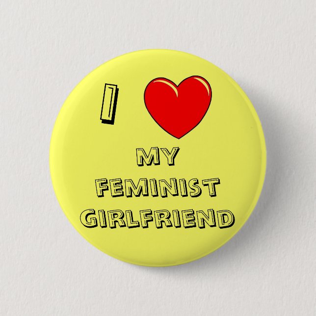 I Herz meine feministische Freundin! Button (Vorderseite)