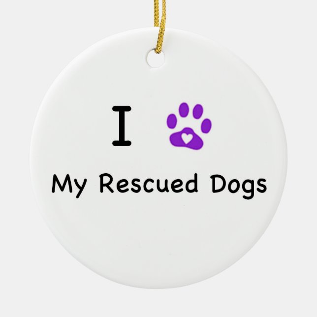 I Herz meine geretteten Hunde Keramik Ornament (Vorne)