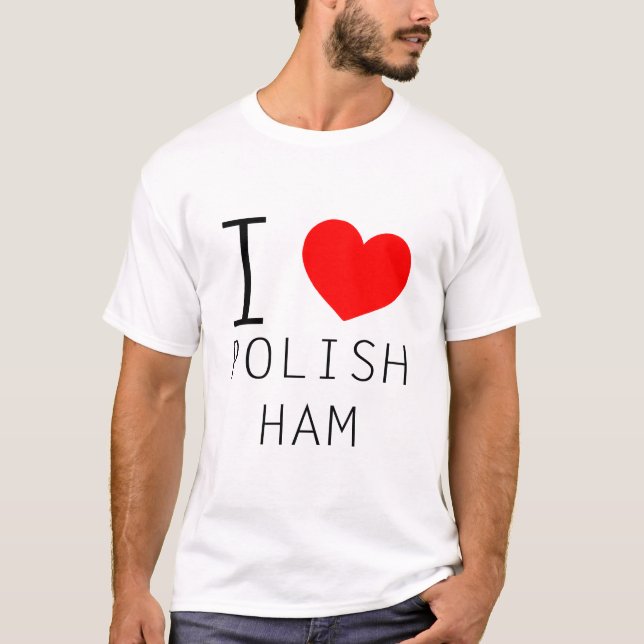 I HERZ polnischer Schinken T-Shirt (Vorderseite)