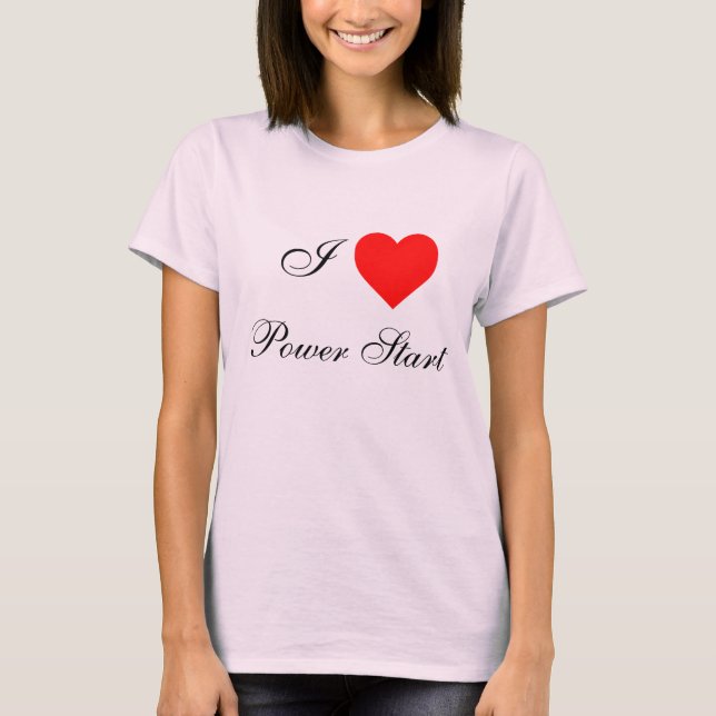 I Herz Power Start T-Shirt (Vorderseite)