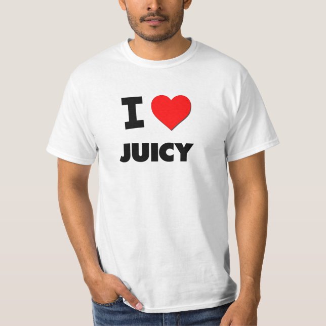 I Herz saftig T-Shirt (Vorderseite)