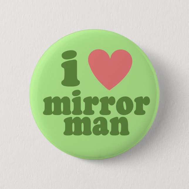 I Herz-Spiegel-Mann Button (Vorderseite)