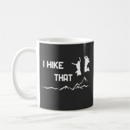 I hike that - Ich mag wandern cooles Grafikdesign  Kaffeetasse