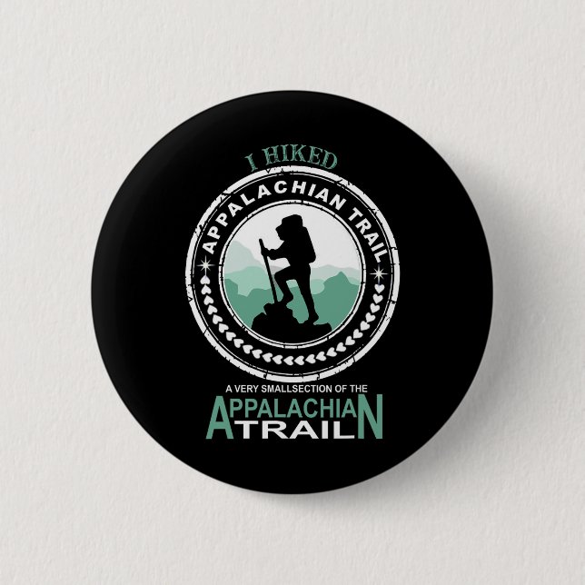 I Hiked A Small Section Of The Appalachian Trail  Button (Vorderseite)