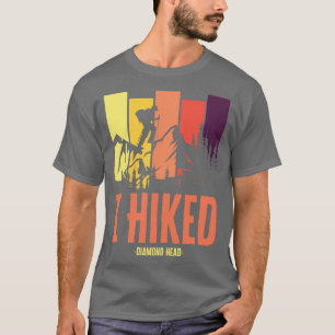 I Hiked Diamond Head T-Shirt