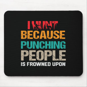 I Hunt Beursache Punching People is Frowned Upon D Mousepad
