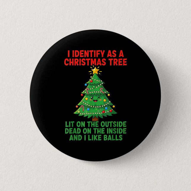I Identify As A Christmas Tree Lit On The Outside  Button (Vorderseite)