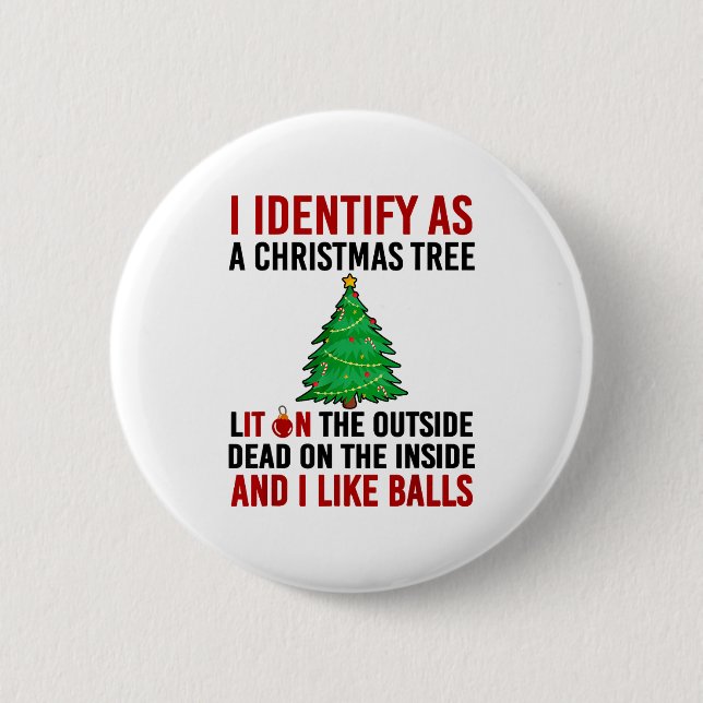 I Identify As A Christmas Tree Lit On The Outside  Button (Vorderseite)