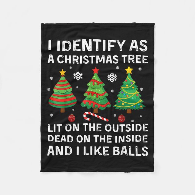 I Identify As A Christmas Tree Lit On The Outside  Fleecedecke (Vorderseite)