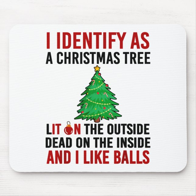 I Identify As A Christmas Tree Lit On The Outside  Mousepad (Vorne)