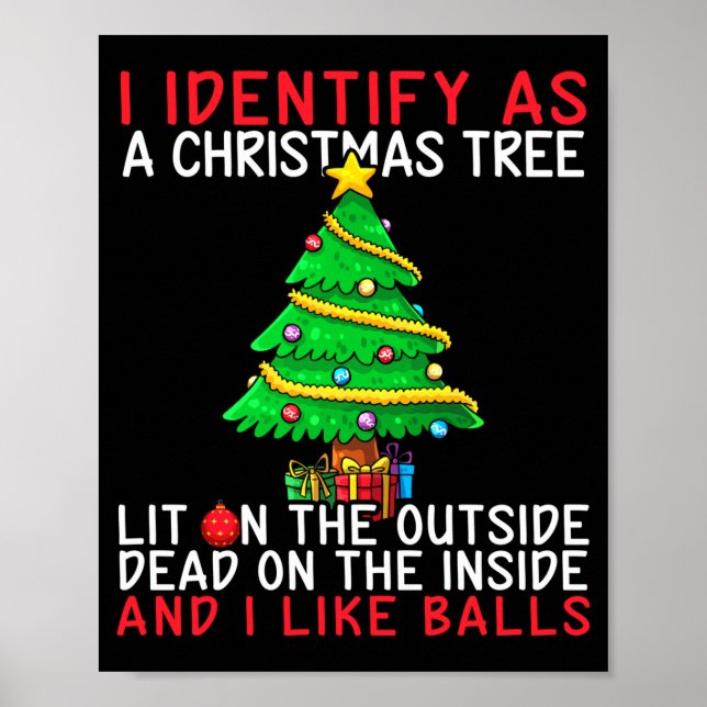 I Identify As A Christmas Tree Lit On The Outside  Poster (Vorne)