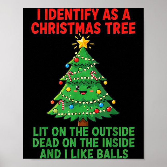 I Identify As A Christmas Tree Lit On The Outside  Poster (Vorne)