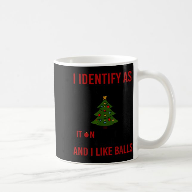 I Identify As A Christmas Tree Lot On The Outside  Kaffeetasse (Rechts)