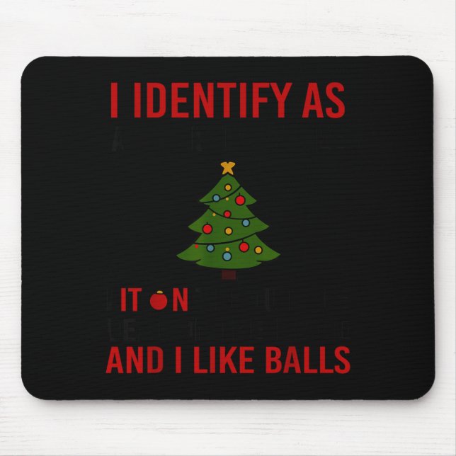 I Identify As A Christmas Tree Lot On The Outside  Mousepad (Vorne)