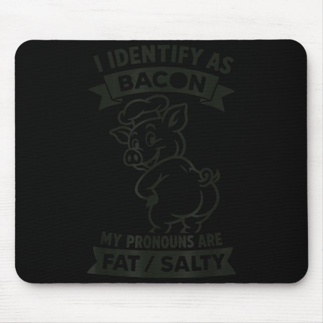 I Identify As Bacon G, Funny Bbq Lover, Foodie Dad Mousepad (Vorne)