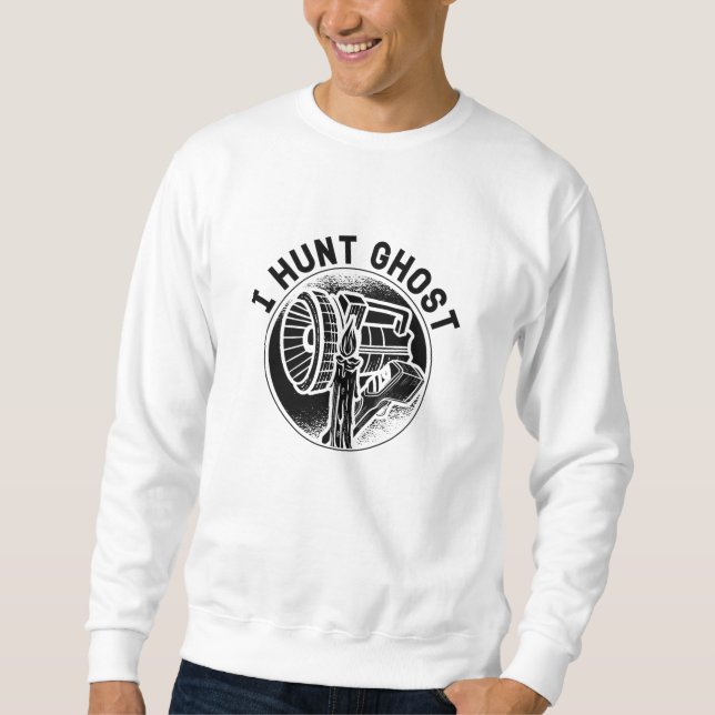 I Jage Ghost Paranormal Ghost Jäger Sweatshirt (Vorderseite)