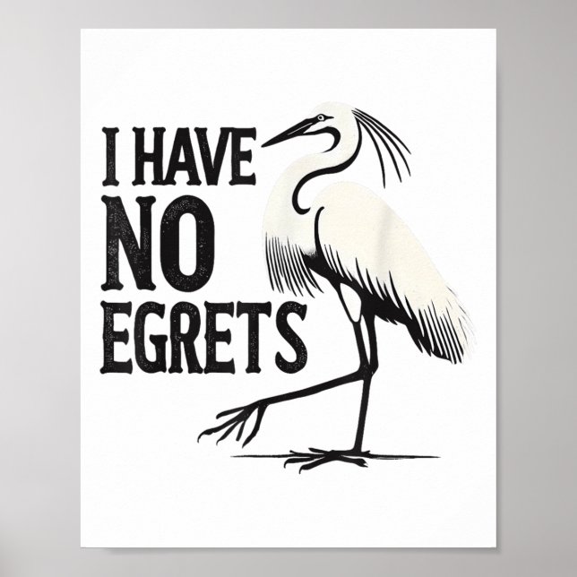 I Just Can't Tee Co. Funny I Have No Egrets Regret Poster (Vorne)