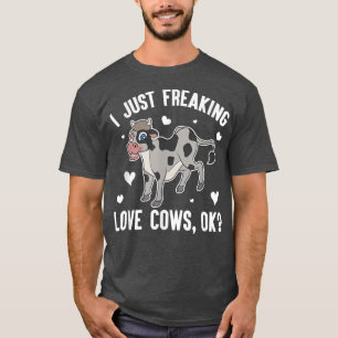 I just Freak Liebe Kühe Ok Bauer Funny Farm Ani T-Shirt