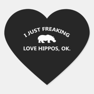 I Just Freaking Love Hippos Gift Herz-Aufkleber