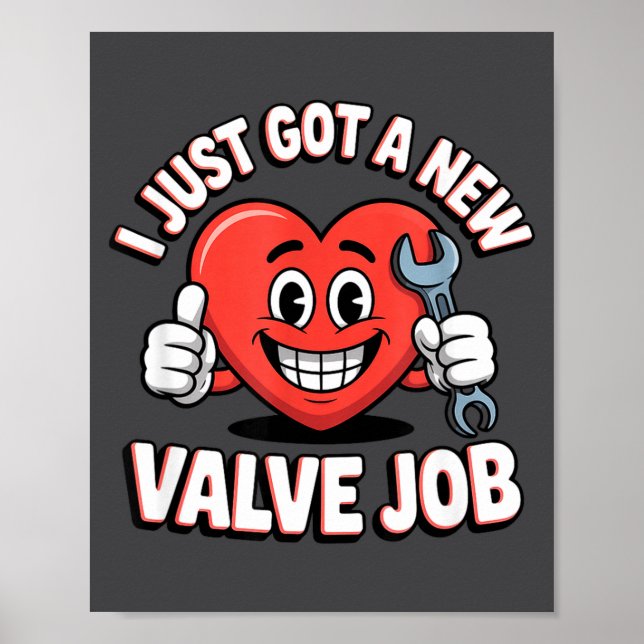 I Just Got A New Valve Job Open Heart Surgery  Poster (Vorne)