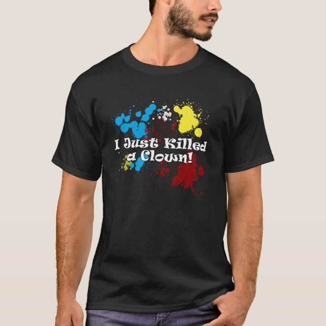 I Just Killed A Clown Classic T-Shirt (Vorderseite)