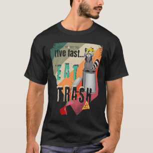 I just l1ve schnellere essen Müll kann Possum Racc T-Shirt