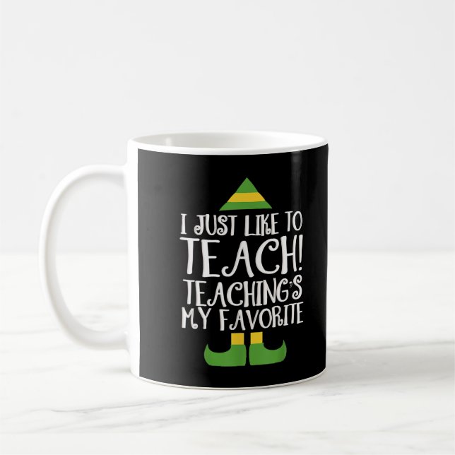 I Just Like to Teach Teachings My Favorite Teacher Kaffeetasse (Links)